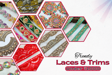Trendy Laces and Trims Under ₹1000 – Flat 50% OFF