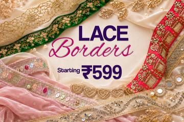 Customer-Favorite Saree Lace Borders Starting at Just ₹599