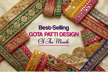 Best-Selling Gota Patti Designs of the Month - 55% OFF at Our Knots